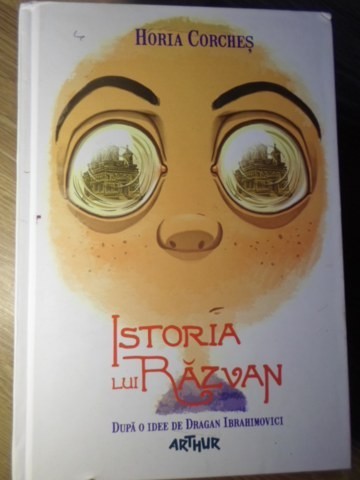 ISTORIA LUI RAZVAN - HORIA CORCHES ISTORIA LUI RAZVAN - HORIA CORCHES