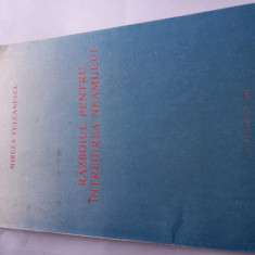 MIRCEA VULCANESCU - RĂZBOIUL PENTRU ÎNTREGIREA NEAMULUI