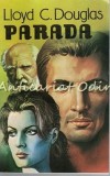 Cumpara ieftin Parada - Lloyd Douglas, Editura Simrom, 1993, 320 pagini, Roman