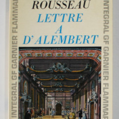 LETTRE A M. D 'ALEMBERT SUR SON ARTICLE GENEVE par JEAN - JACQUES ROUSSEAU , 1967