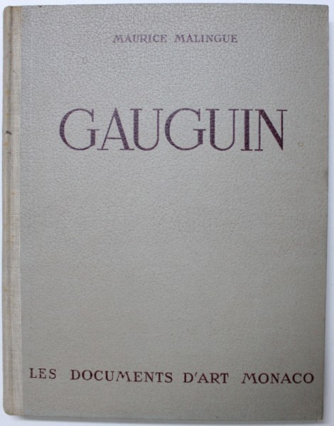 GAUGUIN , texte de MAURICE MALINGUE , 1944