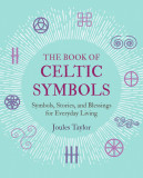 The Book of Celtic Symbols | Joules Taylor, CICO Books