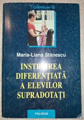Maria-Liana Stanescu - Instruirea diferentiala a elevilor supradotati foto