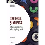 Creierul si muzica. Intre neurostiinta, tehnologie si arta. Volumul 39. Descopera Neurostiinta - Victor Maojo