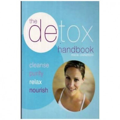 Maria Costantino - The detox handbook - cleanse, purify, relax, nourish - 110023 foto