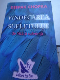 Deepak Chopra - Vindecarea Sufletului de Frca si Suferinta, 2007