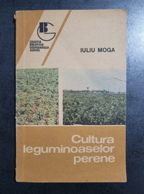 Iulia Moga - Cultura leguminoaselor perene foto