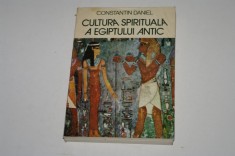 Cultura spirituala a Egiptului antic - Constantin Daniel