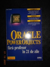 TOM GRANT - ORACLE POWER OBJECTS FARA PROFESOR IN 21 DE ZILE foto