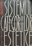 Sistemul categoriilor estetice - 1963 - I. B. Borev (AJ133)