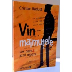 VIN MAIMUTELE , LOW COST SI HIGH MARGIN de CRISTIAN RADUTA , 2007