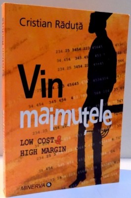 VIN MAIMUTELE , LOW COST SI HIGH MARGIN de CRISTIAN RADUTA , 2007 foto