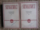 Henryk Sienkiewicz - Cavalerii teutoni ( 2 vol. )