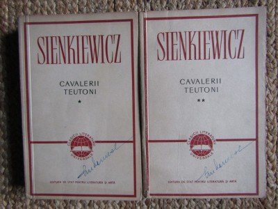 Henryk Sienkiewicz - Cavalerii teutoni ( 2 vol. ) foto