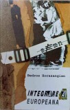 Integrarea Europeana - Bedros Horasangian, Nemira 1997, Carte Politica, 110 pagini