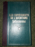 Les survivants de l&#039;aventure hitlerienne ,in limba franceza