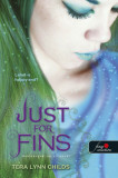 Just For Fins - Hable&aacute;nyok, ne s&iacute;rjatok! - Hable&aacute;nyok k&iacute;m&eacute;ljenek 3. - Tera Lynn Childs