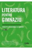 Literatura pentru gimnaziu - Clasa 7 - Concepte operationale si exercitii - Irina-Roxana Georgescu, Delia-Monica Georgescu, Raluca-Diana Raducanu, Adr