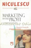 Cumpara ieftin Marketing Pentru Profit - Notiuni Fundamentale, Patrick Forsyth, Editura Niculescu, Bucuresti, 2005, 204 Pagini, ISBN 973-568-666-X