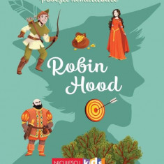 Povești nemuritoare: Robin Hood - Paperback - Charlotte Grossetête - Niculescu