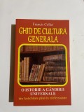 Fracis Collet - GHIDUL DE CULTURA GENERALĂ "O ISTORIE A G&Acirc;NDIRII UNIVERSALE"