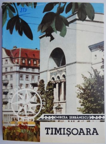 Timisoara &ndash; Mircea Serbanescu