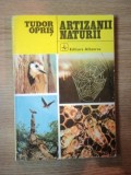 ARTIZANII NATURII de TUDOR OPRIS , 1977