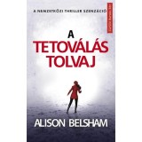 A tetov&aacute;l&aacute;s tolvaj - K&ouml;vesd a v&eacute;r &eacute;s a tinta nyomait - Alison Belsham