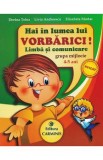 Hai in lumea lui Vorbarici! Limba si comunicare grupa mijlocie 4-5 ani - Dorina Telea, Livia Andreescu, Elisabeta Martac
