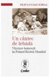 Un cantec de lebada. Vlastare boieresti in Primul Razboi Mondial - Filip Lucian Iorga - Editura Corint, Filip-Lucian Iorga