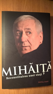 Mihaita - Reconstituirea unei vieti - Doina Papp (Editura Tracus Arte, 2018) foto