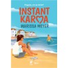 Instant Karma, Marissa Meyer, Brosata, Storia Books