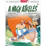 Asterix 22. - A nagy &aacute;tkel&eacute;s - Ren&eacute; Goscinny