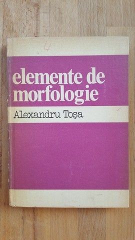 Elemente de morfologie- Alexandru Tosa