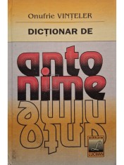 Onufrie Vinteler - Dictionar de antonime (Editia: 1998) foto