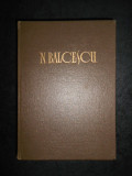 NICOLAE BALCESCU - OPERE volumul 4 CORESPONDENTA (1964, editie cartonata)