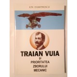 Ion Dumitrescu (dedicație) - Traian Vuia și prioritatea zborului mecanic (2008)