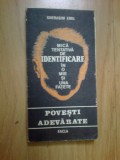 d9 MICA TENTATIVA DE IDENTIFICARE IN O MIE SI UNA FATETE. POVESTI ADEVARATE
