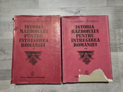 Istoria razboiului pentru intregirea Romaniei 1916-1919 vol1 si 2 de Constantin Kiritescu foto