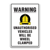 WARNING UNAUTHORISED VEHICLES WILL BE WHEEL CLAMPED SIGN