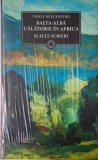 Balta-Alba. Calatorie in Africa si alte scrieri &ndash; Vasile Alecsandri