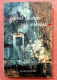 Usa interzisa - Gabriel Liiceanu, Humanitas, 2003. Biografii, Memorii si Jurnale, 352 pagini
