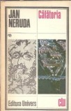 Calatoria - Jan Neruda | Editia 1984 | Editura Univers | Colectia Clasicii Literaturii Universale | Roman Celebru | Literatura straina | Carte clasica