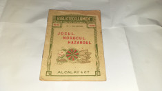 Dr.L.BACHELIER - JOCUL, NOROCUL, HAZARDUL Ed.veche foto