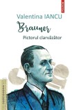 Carte Pictorul Clarvazator - Autor Valentina Iancu, Biografia Artistului Victor Brauner, Beletristica