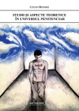Studii şi aspecte teoretice &icirc;n universul penitenciar - Paperback brosat - Lucian Rotariu - Ars Docendi
