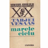 Tarjei Vesaas - Marele ciclu - 132756