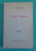 Michel Butel &ndash; L&#039; autre amour ( prima editie ), 1977