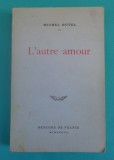 Michel Butel &ndash; L&#039; autre amour ( prima editie )