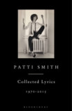 Patti Smith Collected Lyrics, 1970-2015 | Patti Smith